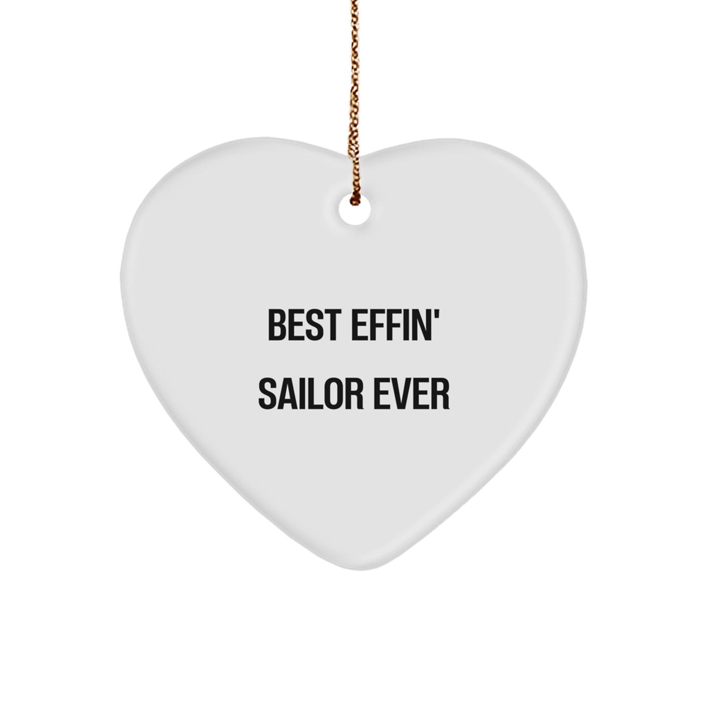 Funny Sailor Gifts from Men to Best Effin Sailor Ever Friends, Heart Ornament for Christmas Unique Gifts, White Heart Shaped Sailors' Love - The Buy Boom