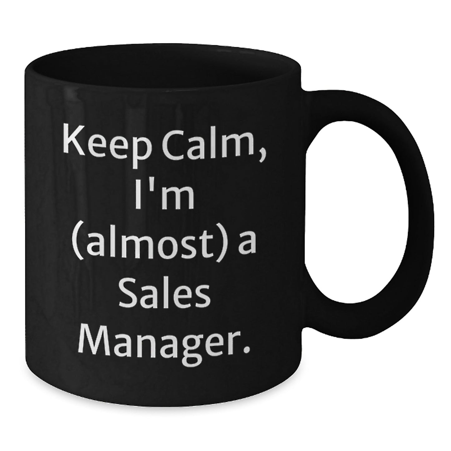 Funny Sales Manager Gift, 'Keep Calm, I'm (almost) A Sales Manager.' Black Coffee Mug for Birthday, Gifts from Friends to Coworkers - The Buy Boom