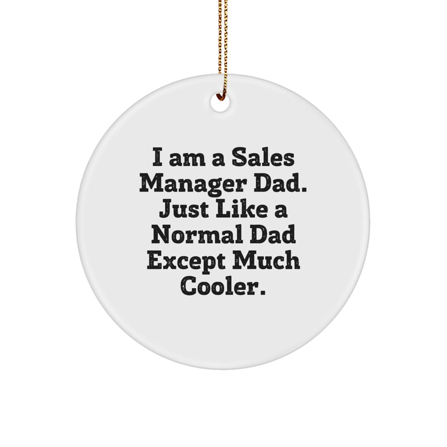 Funny Sales Manager Gifts for Men - Unique Circle Ornament from Dad - Christmas Unique - The Buy Boom