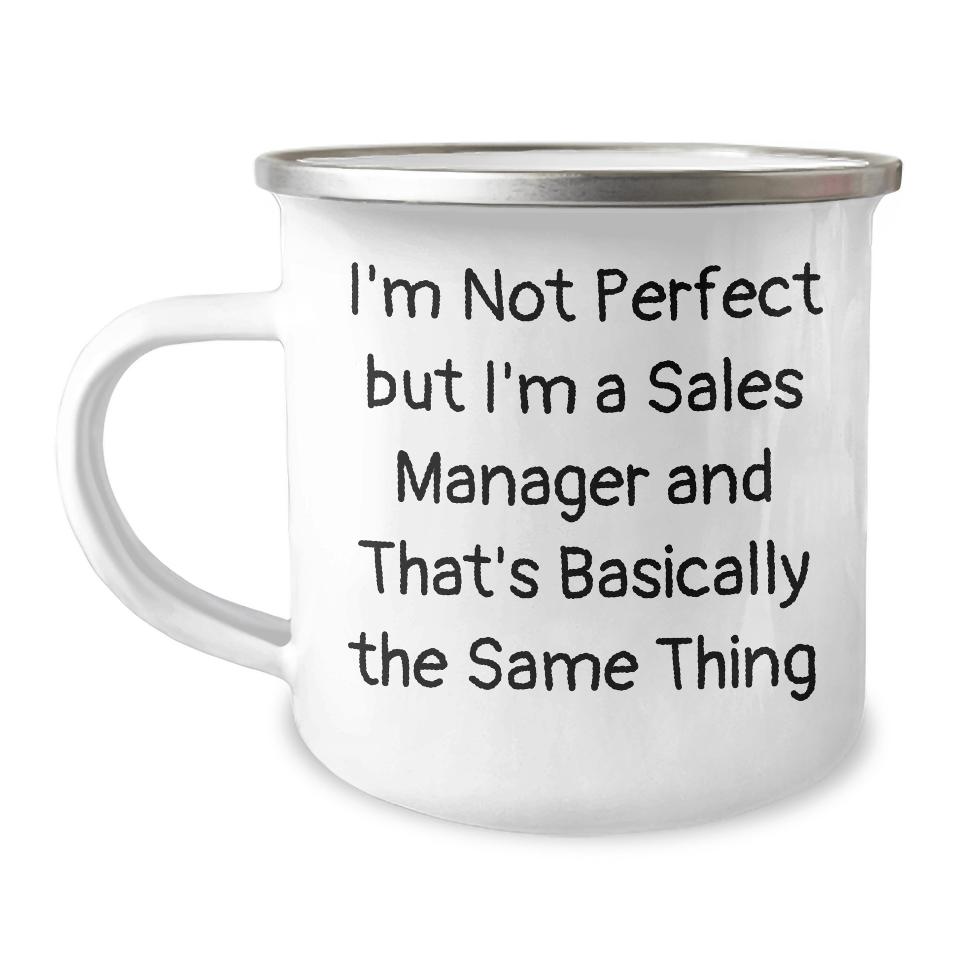 Funny Sales Manager Gifts from Men for Father's Day - I'm Not Perfect But I'm A Sales Manager And That's Basically The Same Thing Camping Mug - The Buy Boom