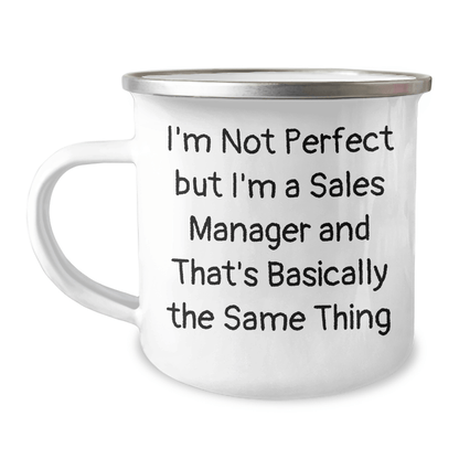 Funny Sales Manager Gifts from Men for Father's Day - I'm Not Perfect But I'm A Sales Manager And That's Basically The Same Thing Camping Mug - The Buy Boom