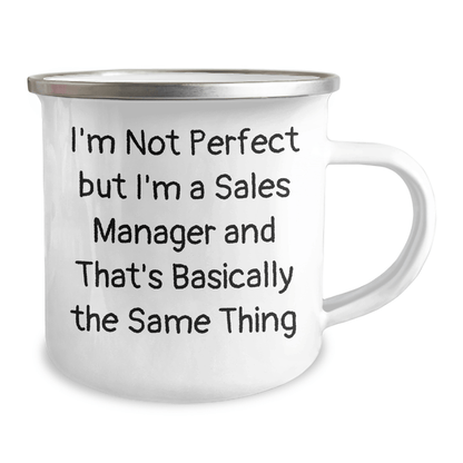 Funny Sales Manager Gifts from Men for Father's Day - I'm Not Perfect But I'm A Sales Manager And That's Basically The Same Thing Camping Mug - The Buy Boom