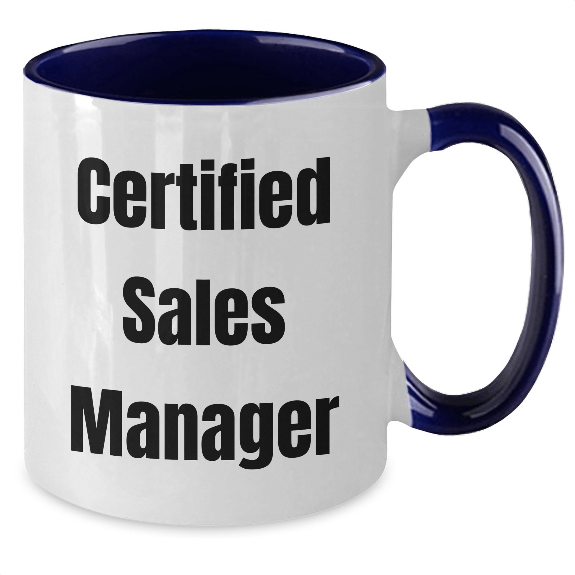 Funny Sales Manager Gifts from Men to Sales Managers - Certified Sales Manager Two Tone Coffee Mug for Father's Day, Unique and Encouraging Quote - The Buy Boom