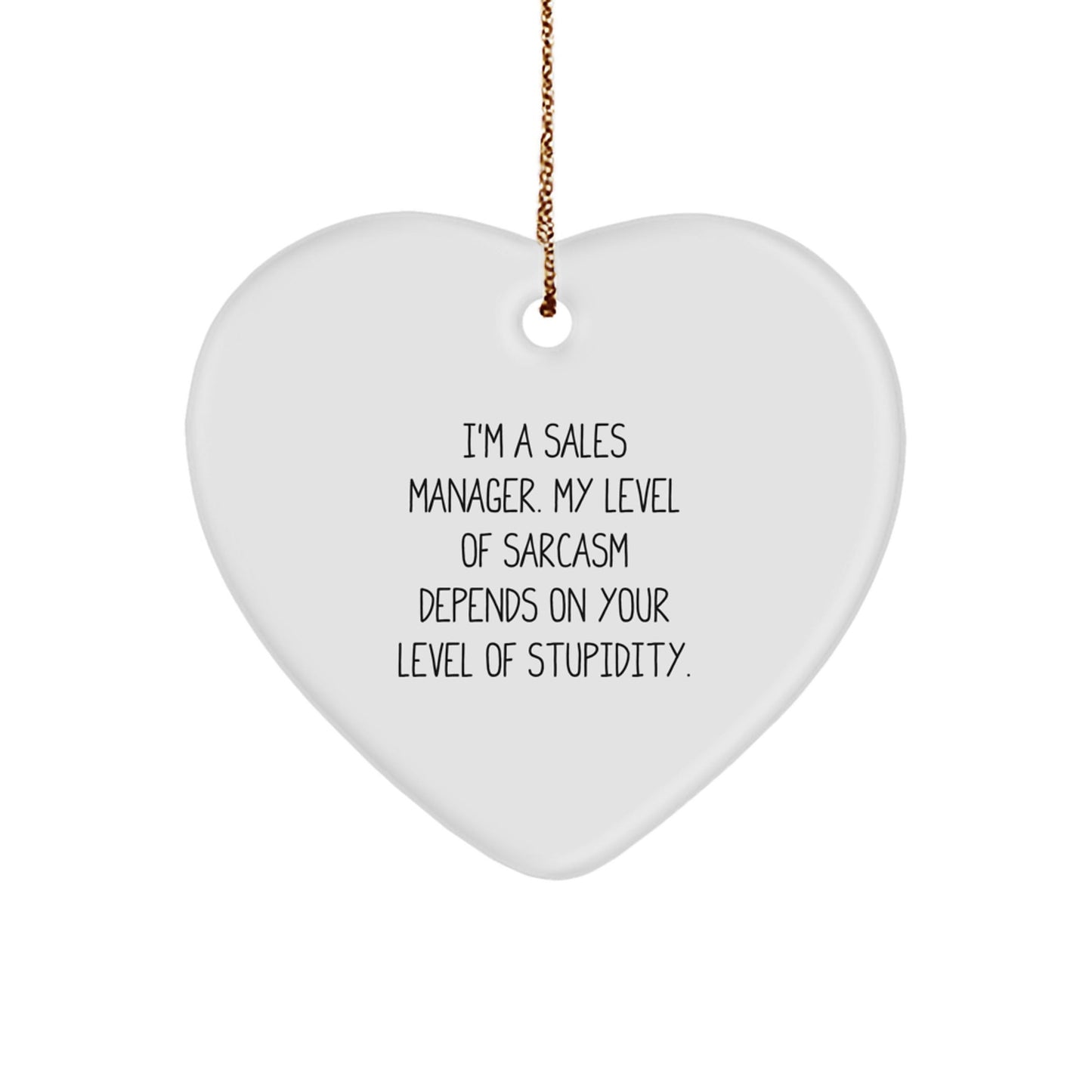 Funny Sales Manager Gifts, Heart Ornament for Christmas from Friends to Coworkers - 'I'm A Sales Manager...' Quote - The Buy Boom