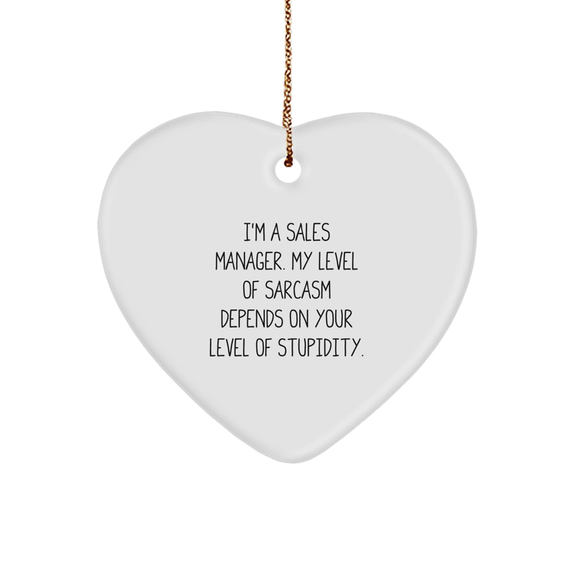 Funny Sales Manager Gifts, Heart Ornament for Christmas from Friends to Coworkers - 'I'm A Sales Manager...' Quote - The Buy Boom