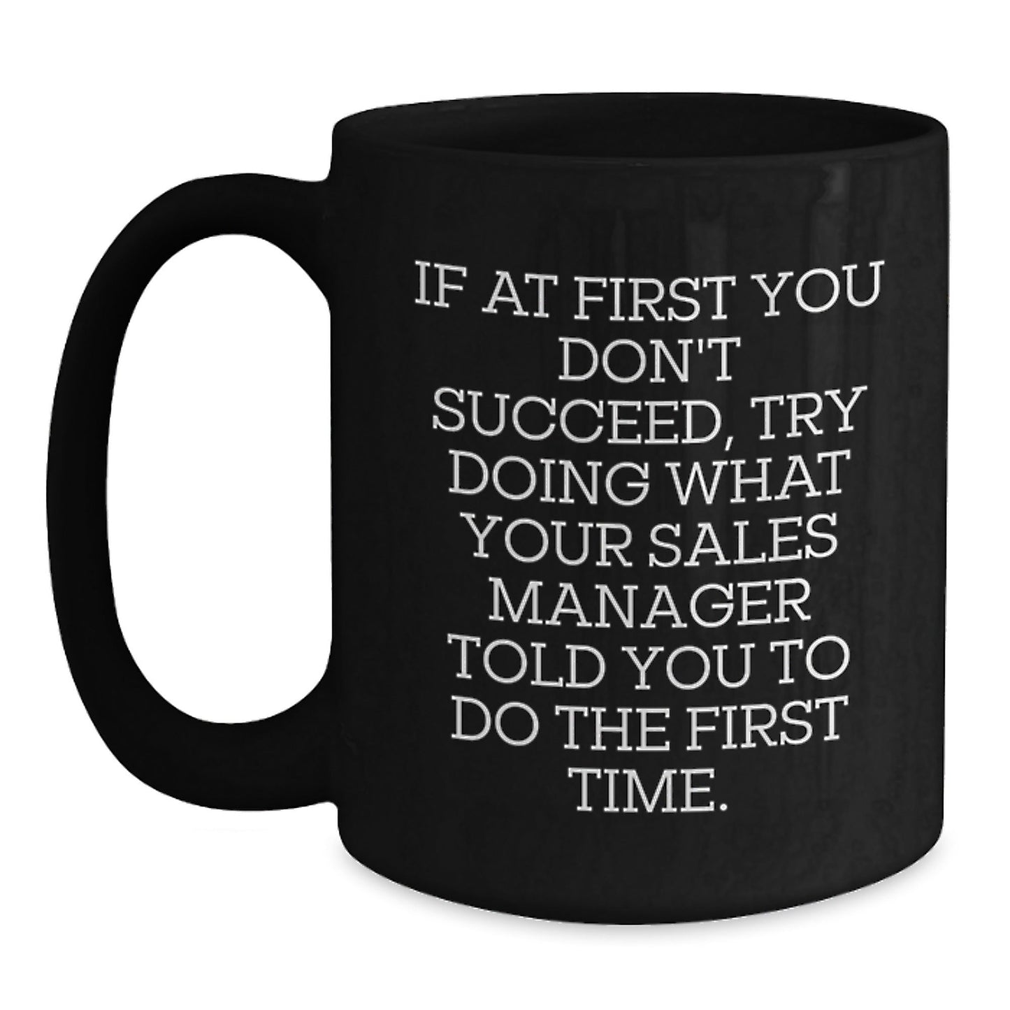 Funny Sales Manager Quotes Gifts from Friends, Black Coffee Mug for Men, Inspirational Graduation Unique Gifts - The Buy Boom