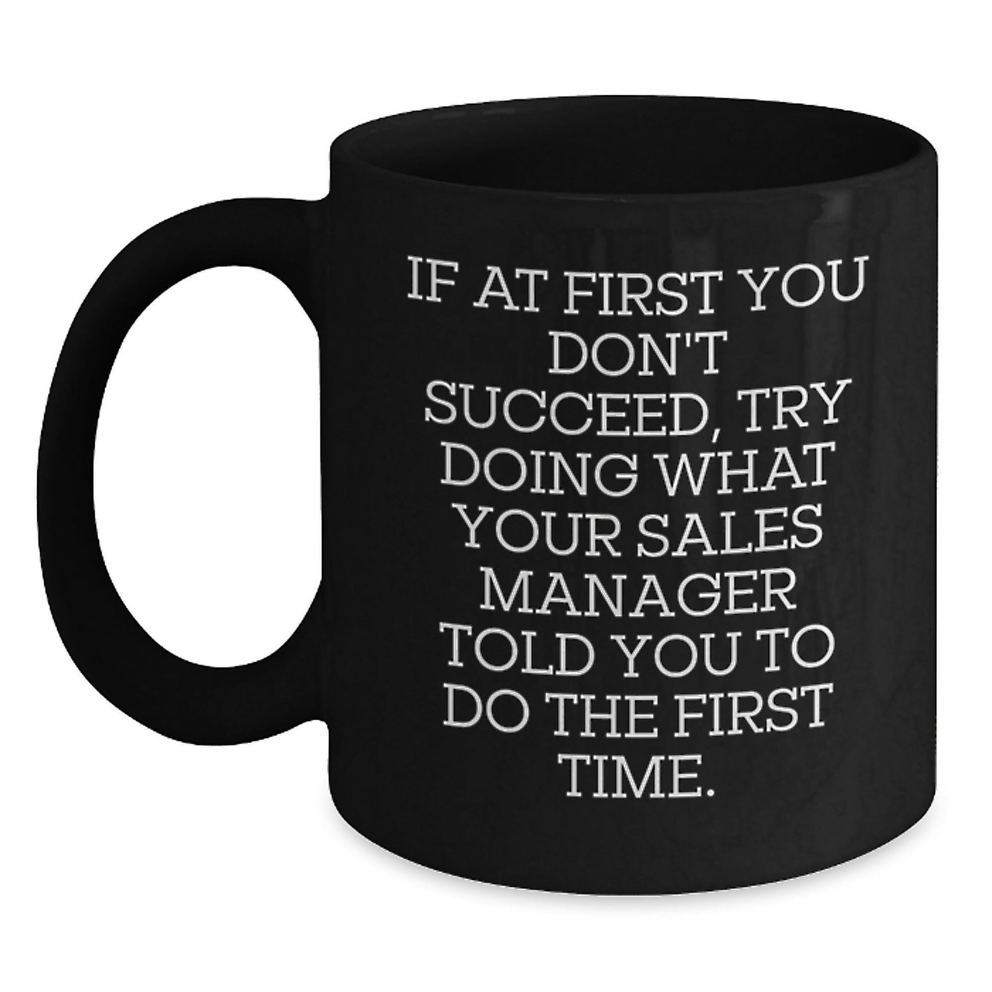 Funny Sales Manager Quotes Gifts from Friends, Black Coffee Mug for Men, Inspirational Graduation Unique Gifts - The Buy Boom