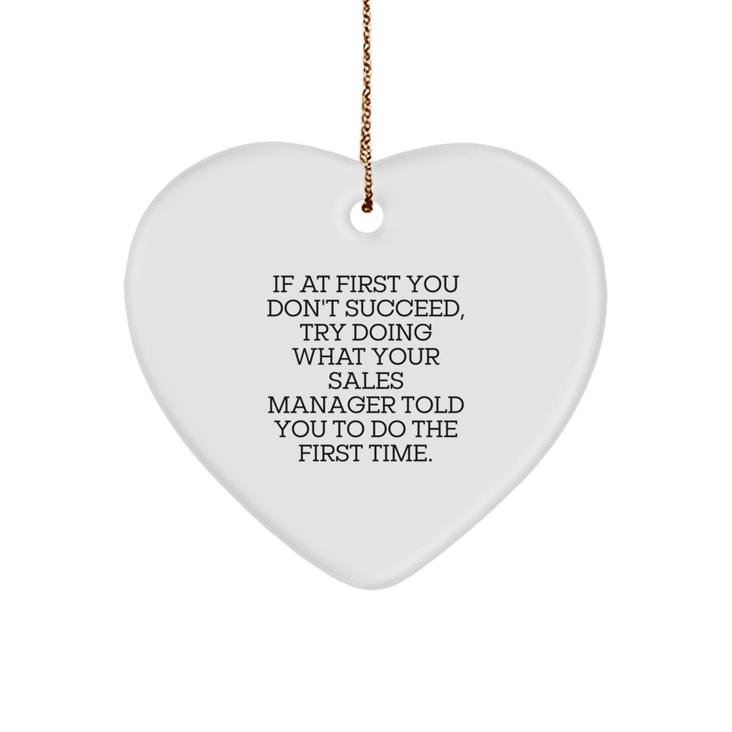 Funny Sales Manager Quotes Heart Ornament, Gifts from Friends to Sales Manager, Perfect Christmas Unique Gift for Sales Manager, Inspirational Quote on Heart Shaped MDF Ornament with Gold Cord - The Buy Boom