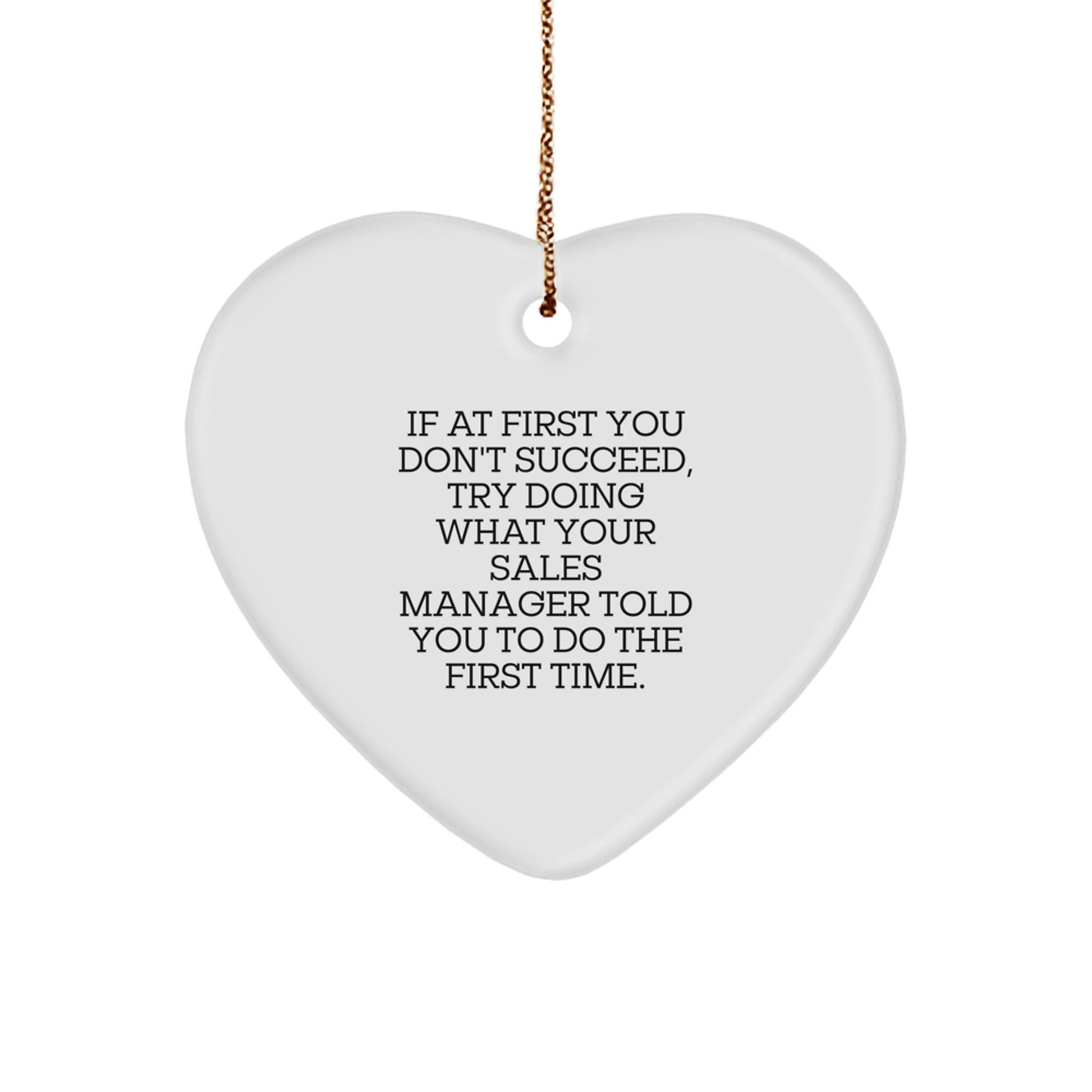 Funny Sales Manager Quotes Heart Ornament, Gifts from Friends to Sales Manager, Perfect Christmas Unique Gift for Sales Manager, Inspirational Quote on Heart Shaped MDF Ornament with Gold Cord - The Buy Boom