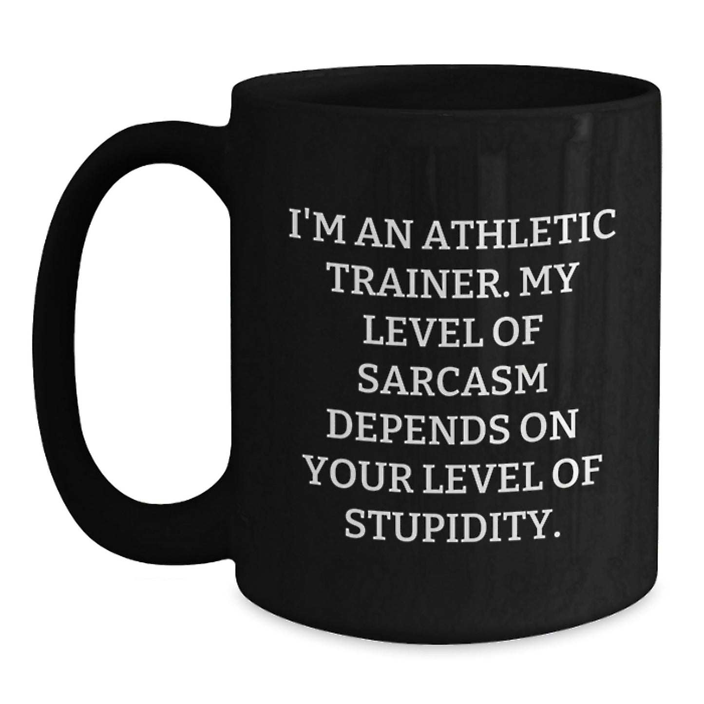 Funny Sarcasm Athletic Trainer Gifts, Black Coffee Mug for Grads, Gifts from Friends to Men, Unique Graduation Presents for Athletic Trainer - The Buy Boom