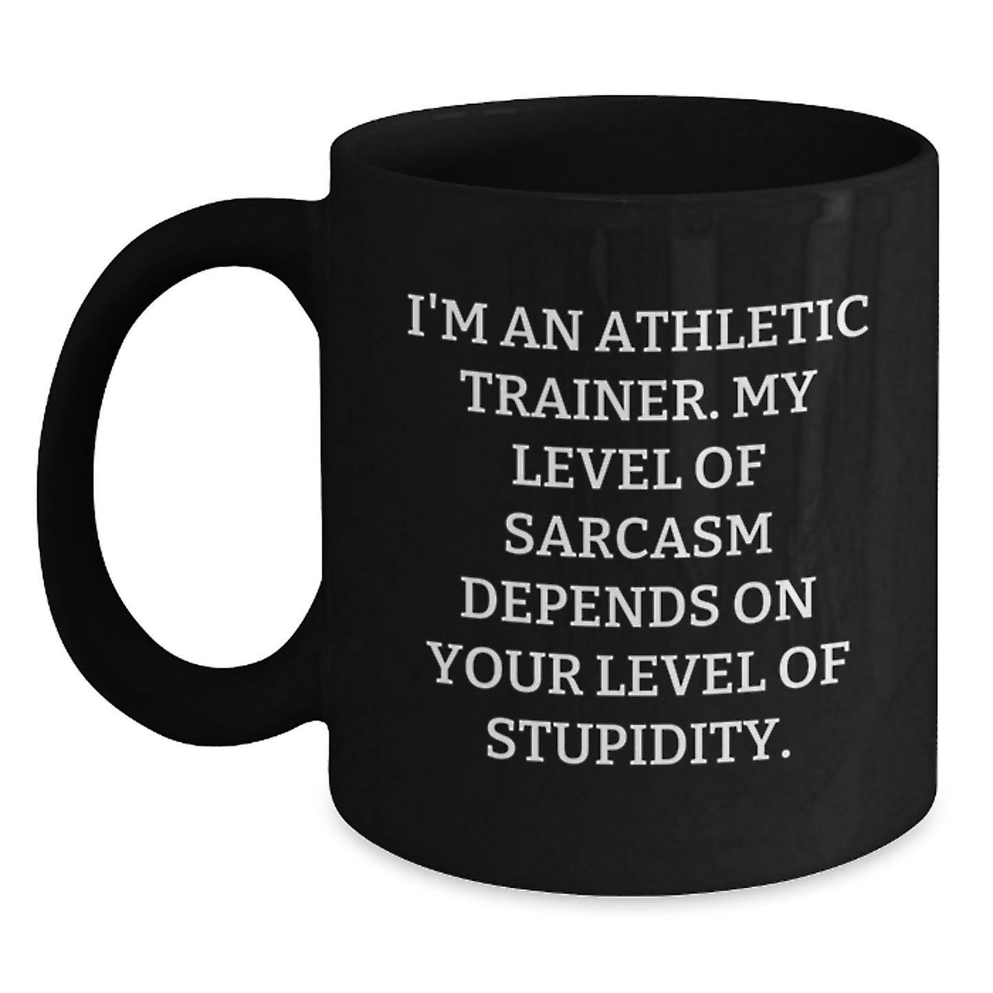 Funny Sarcasm Athletic Trainer Gifts, Black Coffee Mug for Grads, Gifts from Friends to Men, Unique Graduation Presents for Athletic Trainer - The Buy Boom