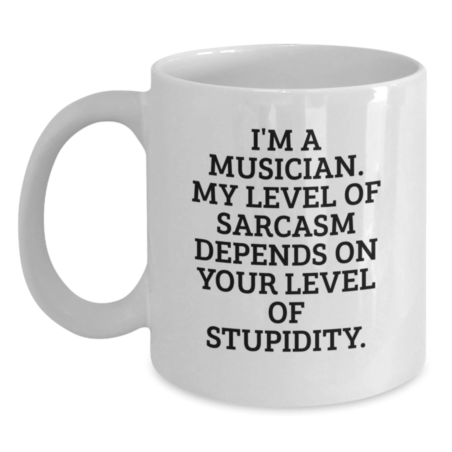 Funny Sarcastic Musician Gifts from Friends for Graduation Unique White Coffee Mugs - The Buy Boom