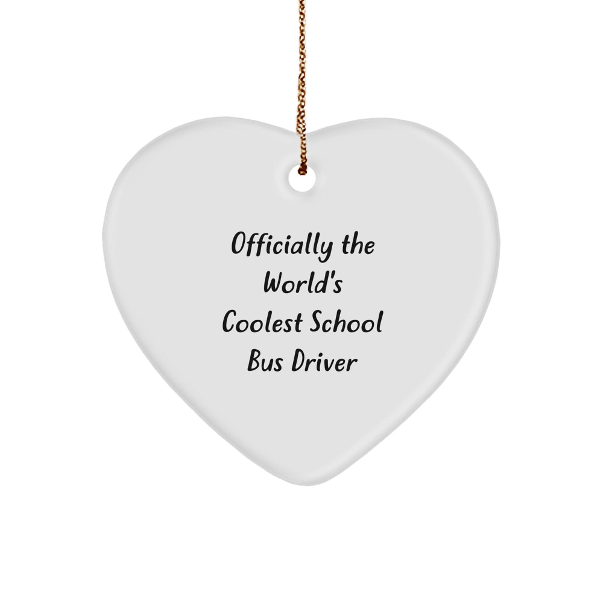 Funny School Bus Driver Gift - Heart Ornament for Officially The World's Coolest School Bus Driver - Christmas Unique Gifts from Family, Friends, Coworkers to School Bus Driver - The Buy Boom