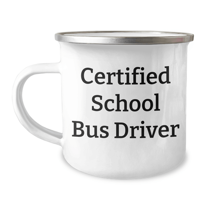 Funny School Bus Driver Gifts for Dads - 'Certified School Bus Driver' Camping Mug, Unique Father's Day Unique Gifts from Men to Family - The Buy Boom