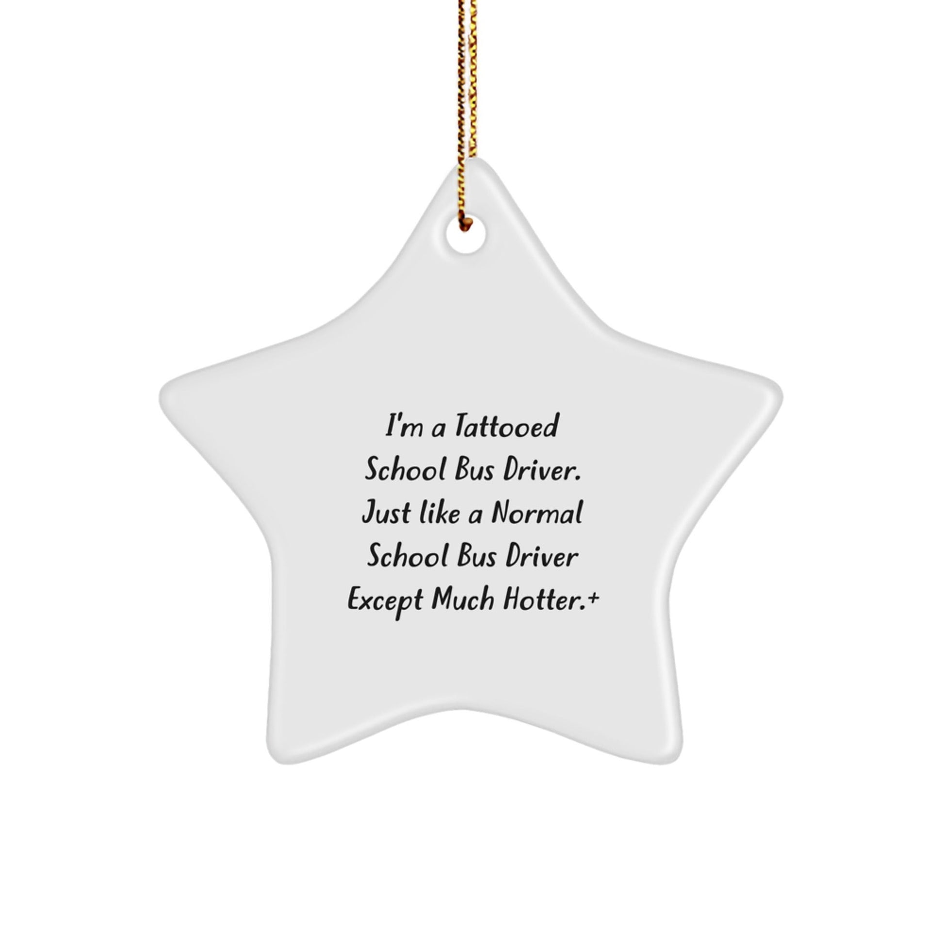 Funny School Bus Driver Gifts for Men - I'm A Tattooed School Bus Driver Star Ornament Christmas Unique Decorations from Friends - The Buy Boom