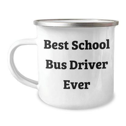 Funny School Bus Driver Gifts from Friends - Best School Bus Driver Ever Quote on Camping Mug for Father's Day - The Buy Boom