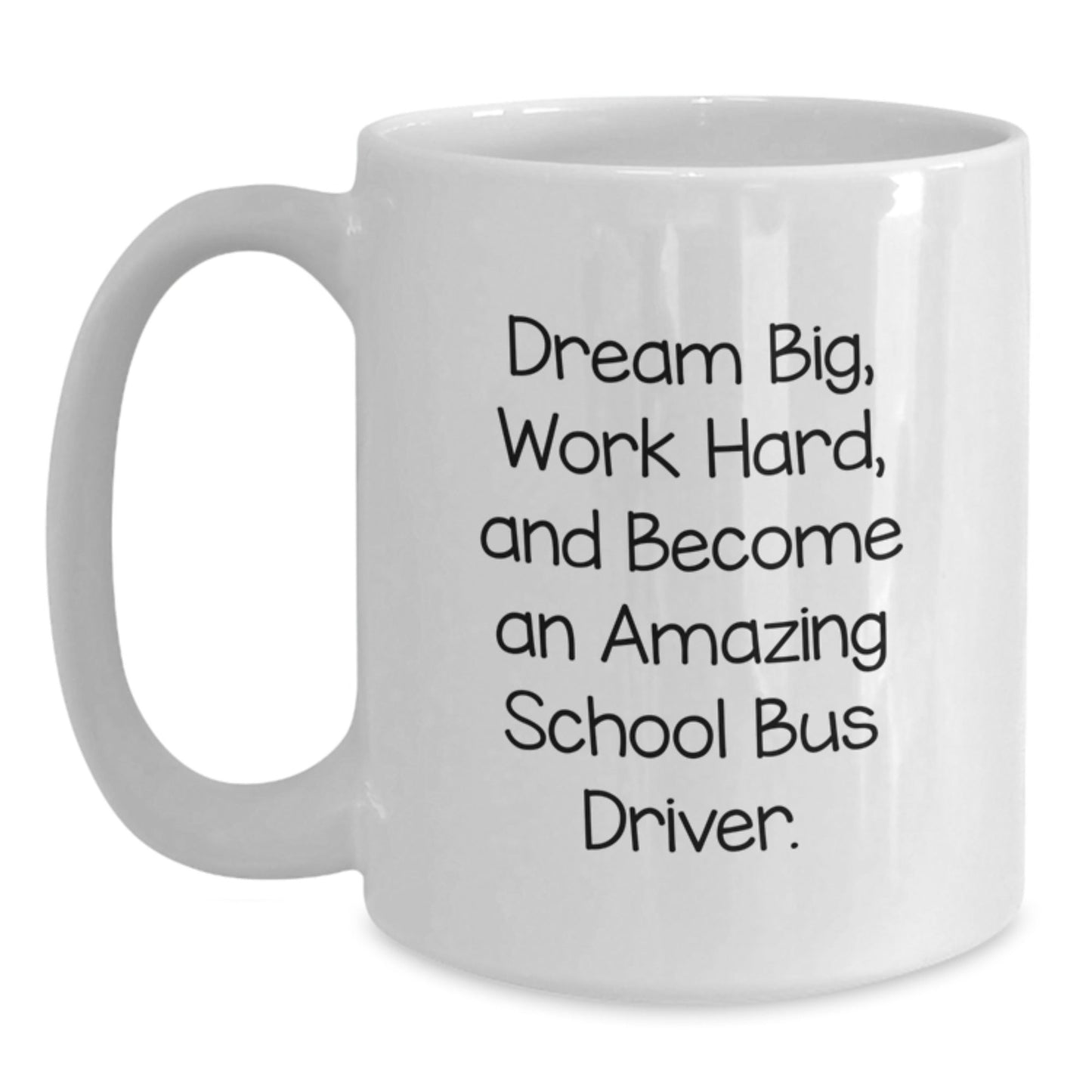 Funny School Bus Driver Gifts from Friends for Birthday with 'Dream Big' White Coffee Mug - The Buy Boom