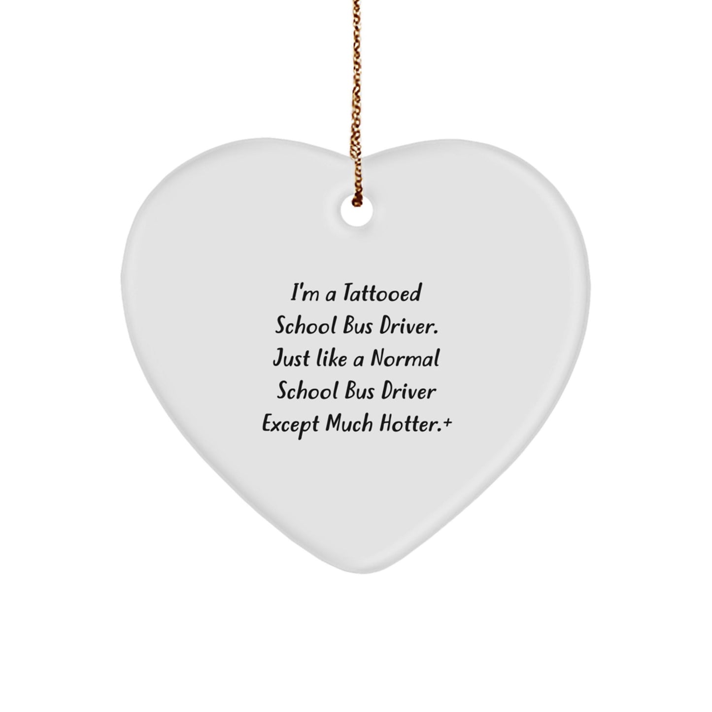 Funny School Bus Driver Gifts, Heart Ornament for School Bus Driver, Funny Quote Gifts from Men to School Bus Driver, Unique Christmas Unique Gifts for School Bus Driver - The Buy Boom