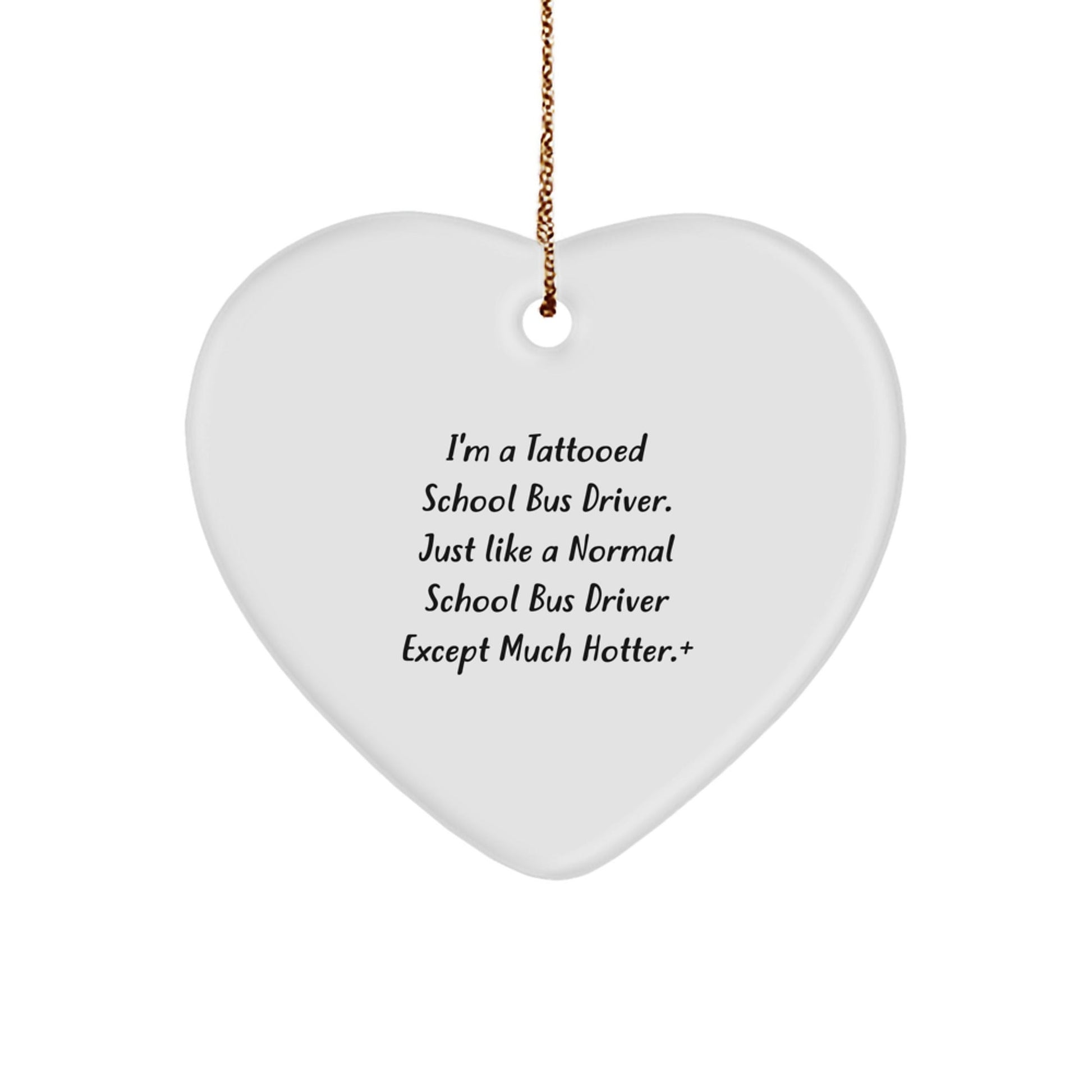 Funny School Bus Driver Gifts, Heart Ornament for School Bus Driver, Funny Quote Gifts from Men to School Bus Driver, Unique Christmas Unique Gifts for School Bus Driver - The Buy Boom