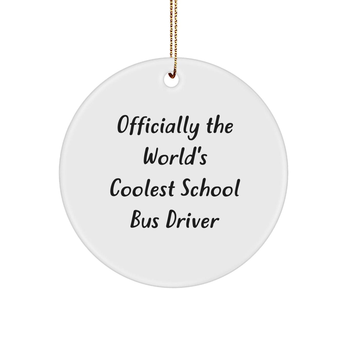 Funny School Bus Driver Gifts, Officially The World's Coolest School Bus Driver Quote, Christmas Unique Circle Ornament for Men, Women, Friends, Co - workers, Family - The Buy Boom