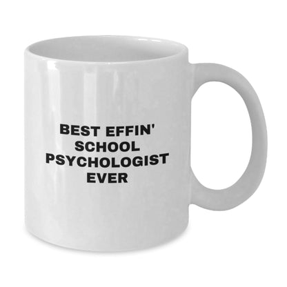 Funny School Psychologist Gifts for Men and Women, Unique White Coffee Mug, Best Effin' School Psychologist Ever Quote, Christmas Unique Gifts from Friends to Family - The Buy Boom