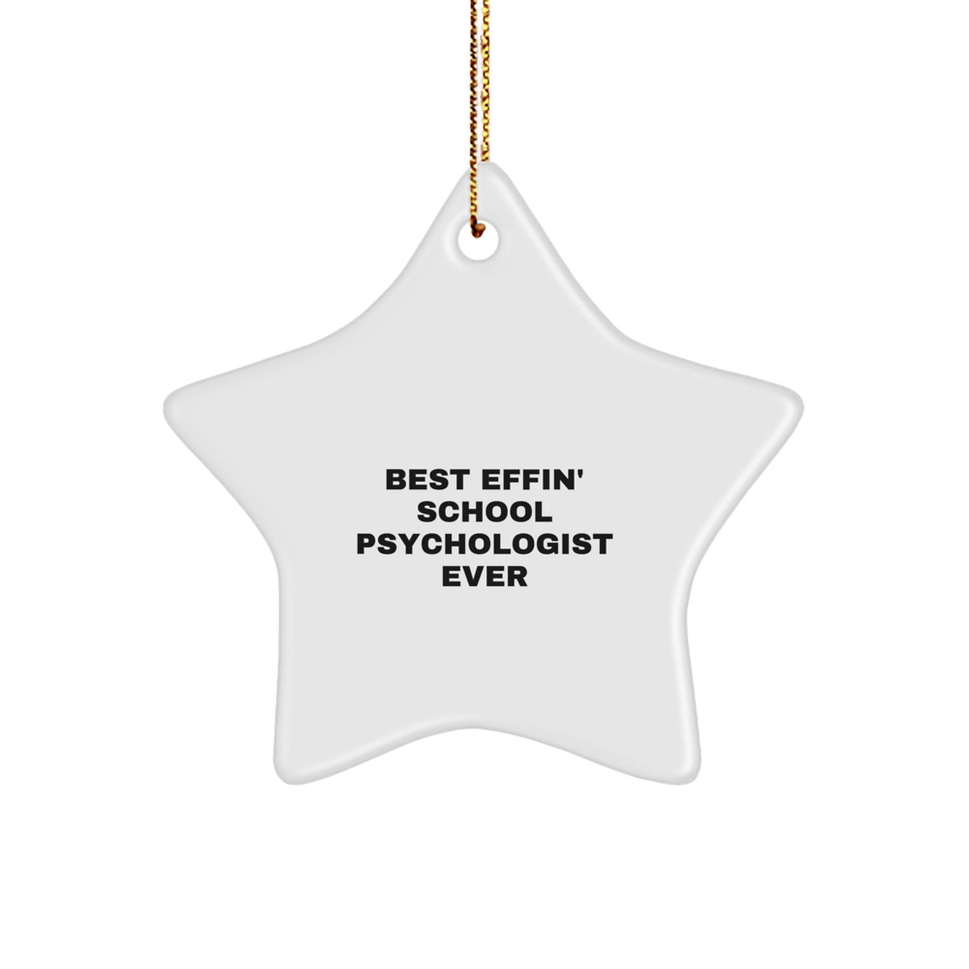 Funny School Psychologist Gifts from Friends - Best Effin' Ever Star Ornament for Christmas - The Buy Boom