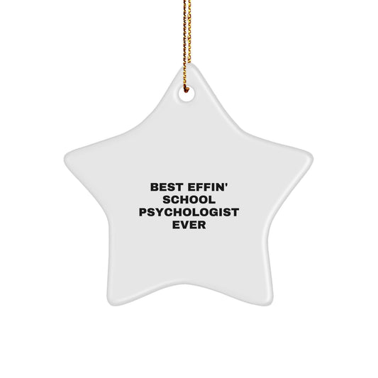 Funny School Psychologist Gifts from Friends - Best Effin' Ever Star Ornament for Christmas - The Buy Boom