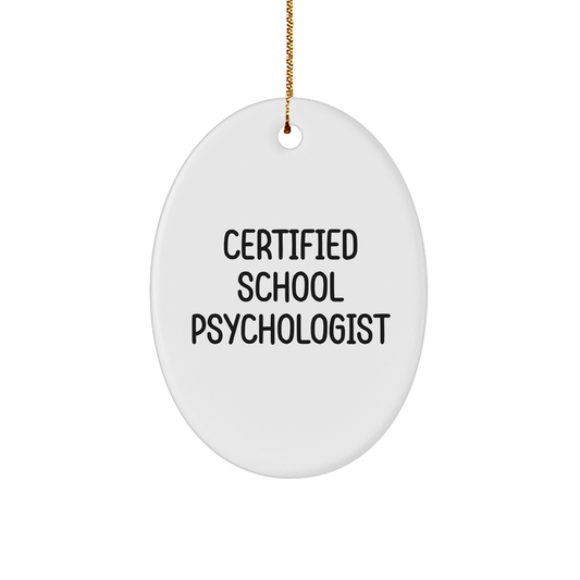 Funny School Psychologist Gifts from Friends, Christmas Oval Ornament for School Psychologist, Certified School Psychologist Quote, Unique Gifts for School Psychologist Professionals - The Buy Boom