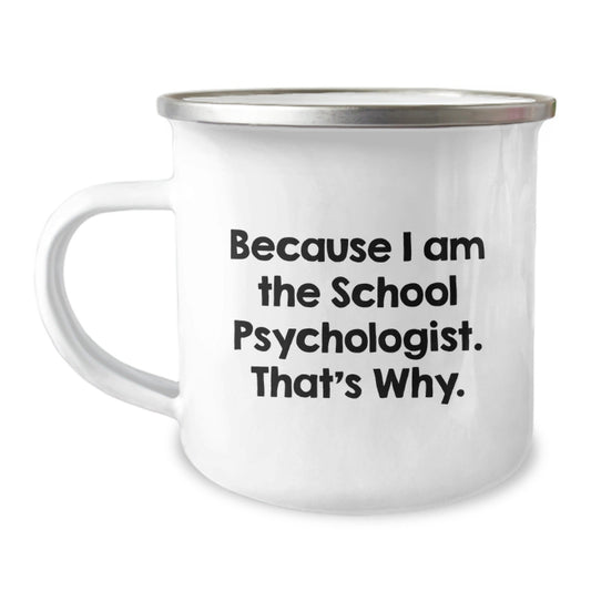 Funny School Psychologist Gifts from Friends for Men, Women, and Coworkers - Because I Am The School Psychologist. That's Why. Christmas Unique Mug - The Buy Boom