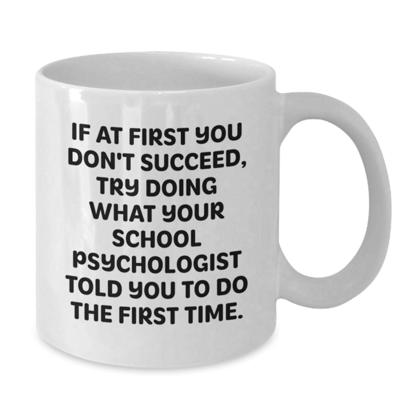 Funny School Psychologist Gifts from Friends for Men Women Coworkers Family - White Coffee Mug with 'If At First You Don't Succeed' Quote - Christmas Unique Presents - The Buy Boom