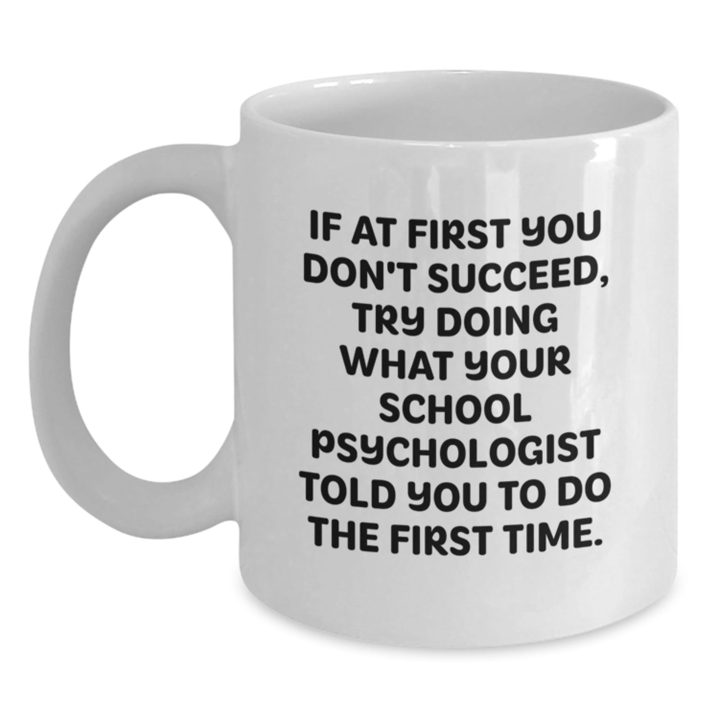 Funny School Psychologist Gifts from Friends for Men Women Coworkers Family - White Coffee Mug with 'If At First You Don't Succeed' Quote - Christmas Unique Presents - The Buy Boom