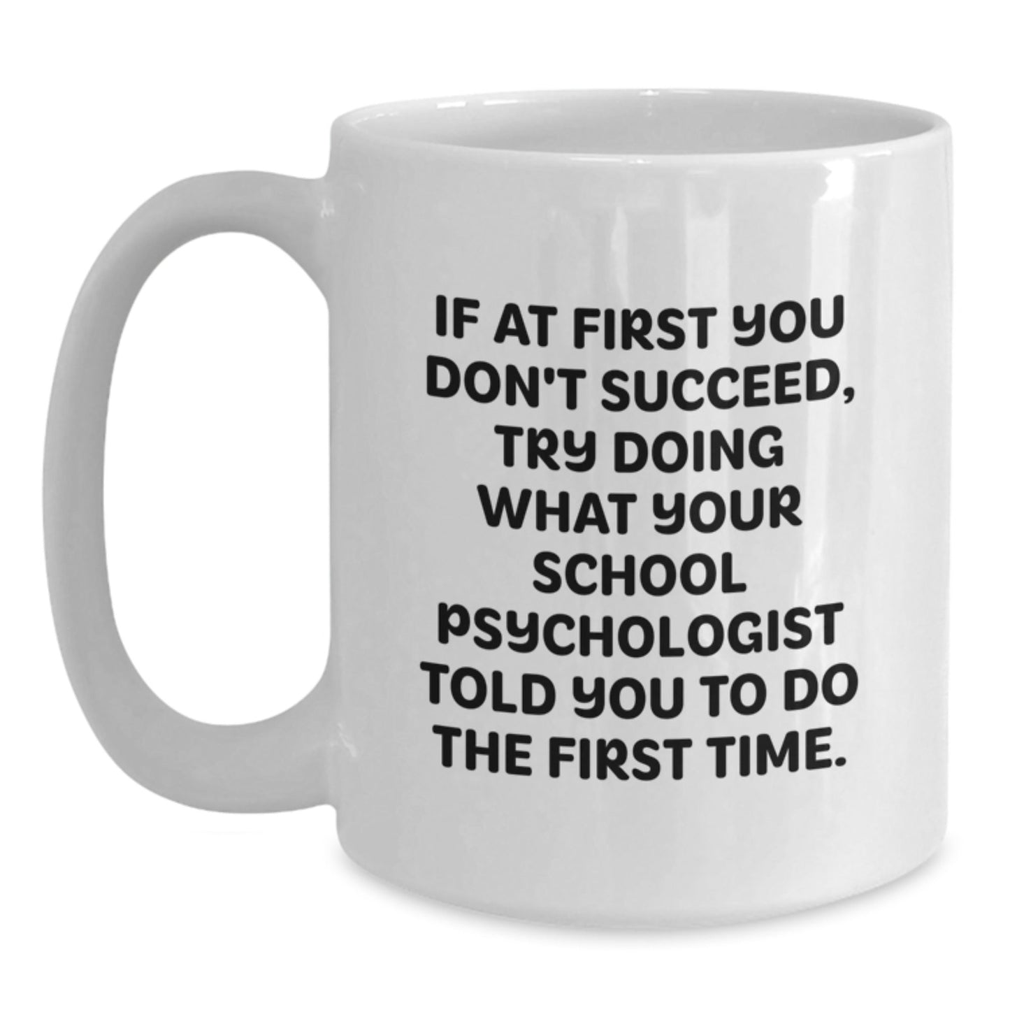 Funny School Psychologist Gifts from Friends for Men Women Coworkers Family - White Coffee Mug with 'If At First You Don't Succeed' Quote - Christmas Unique Presents - The Buy Boom
