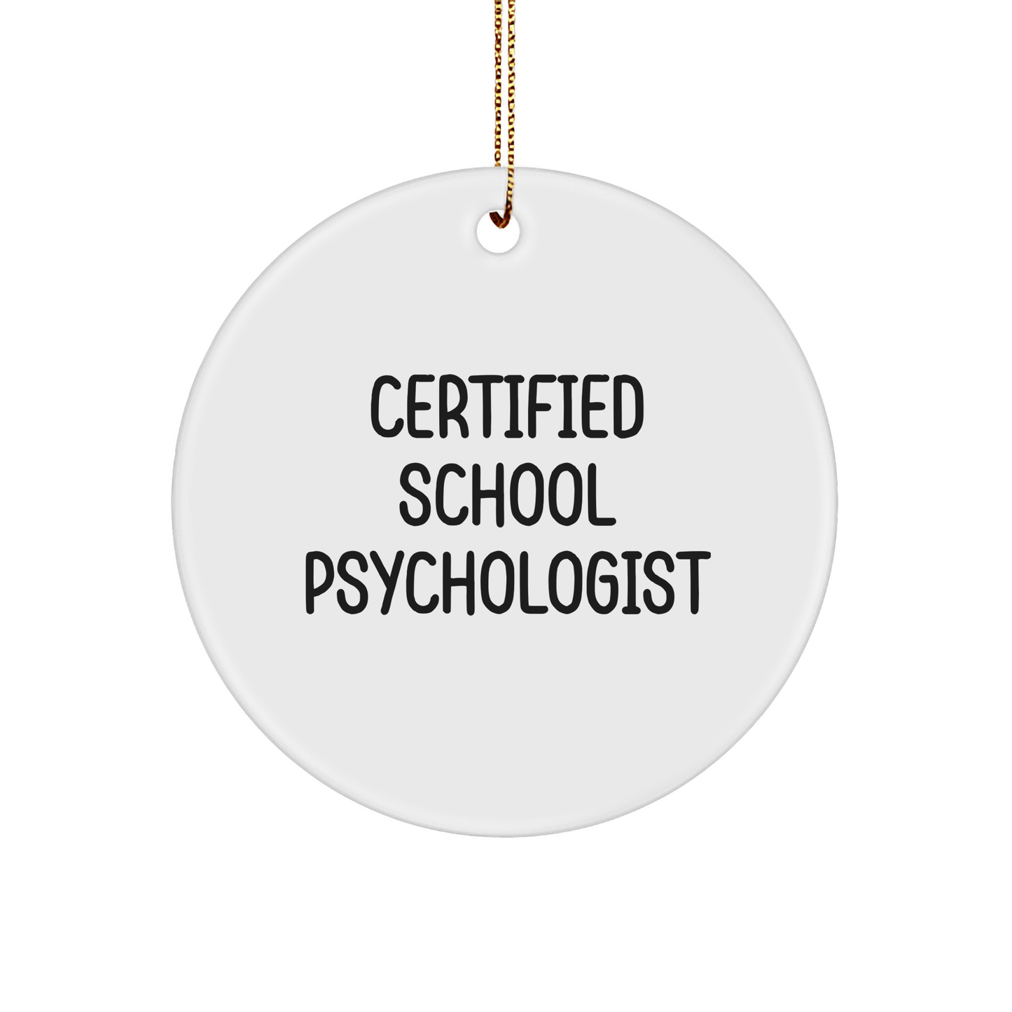 Funny School Psychologist Gifts from Friends for School Psychologist - Certified School Psychologist Circle Ornament, White, Christmas Unique Gifts - The Buy Boom