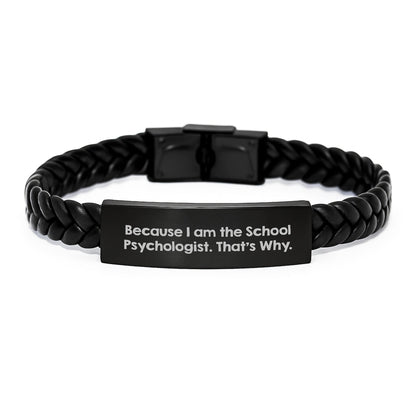 Funny School Psychologist Gifts Interlaced Leather Bracelet with Engraved Quote Because I Am The School Psychologist, That's Why, for School Psychologist Men Friends - The Buy Boom