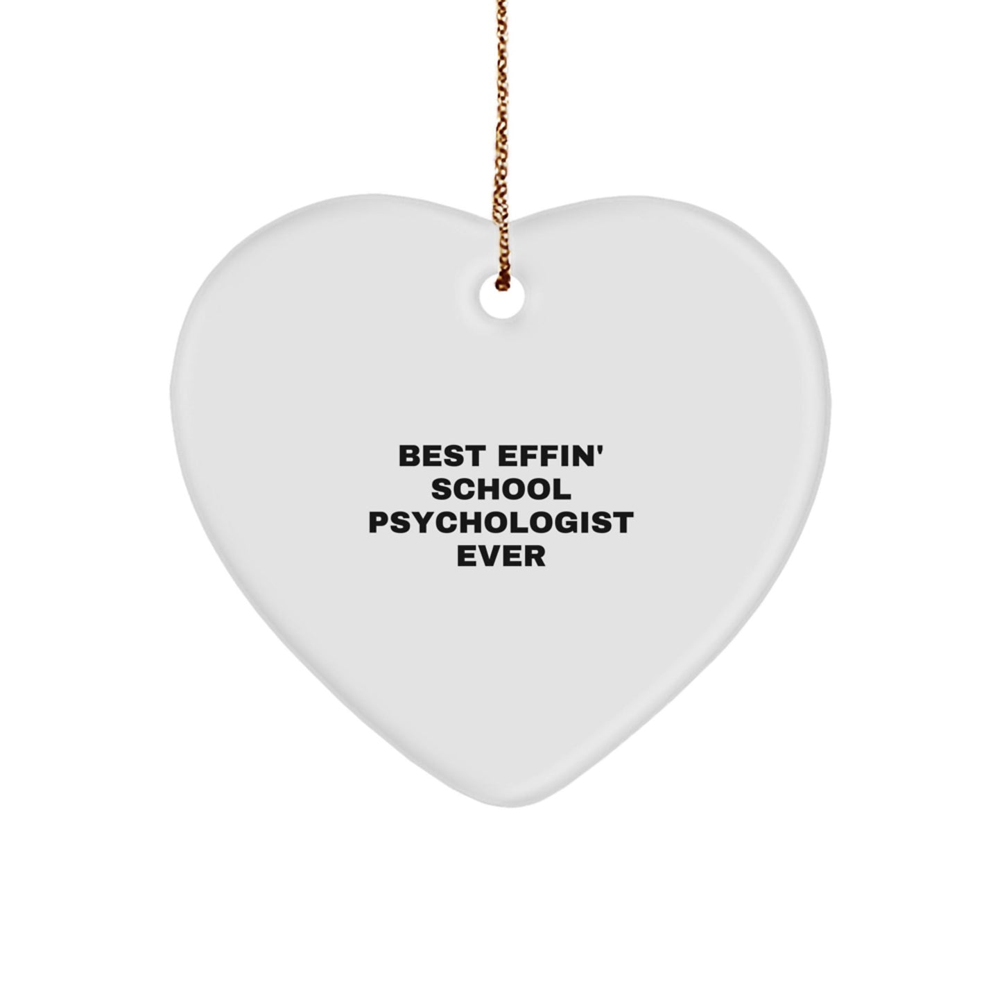 Funny School Psychologist Heart Ornament Gifts from Friends for School Psychologist, 'Best Effin' School Psychologist Ever' Christmas Unique Gifts - The Buy Boom