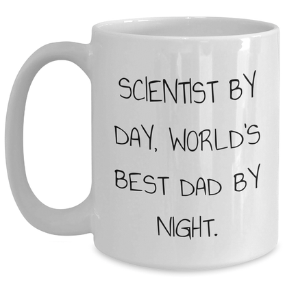 Funny Scientist by Day, World's Best Dad by Night Gifts for Him on Father's Day - White Coffee Mug - The Buy Boom