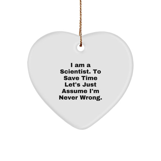 Funny Scientist Gifts for Men - Heart Ornament, 'I Am A Scientist. To Save Time Let's Just Assume I'm Never Wrong.' Quote, Christmas Unique Gifts from Family, Perfect for Scientist Friends - The Buy Boom