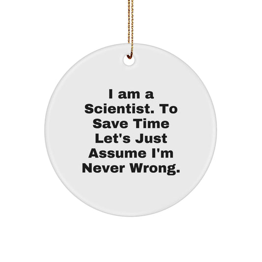 Funny Scientist Gifts for Men - I Am A Scientist Circle Ornament with Gold Cord - The Buy Boom