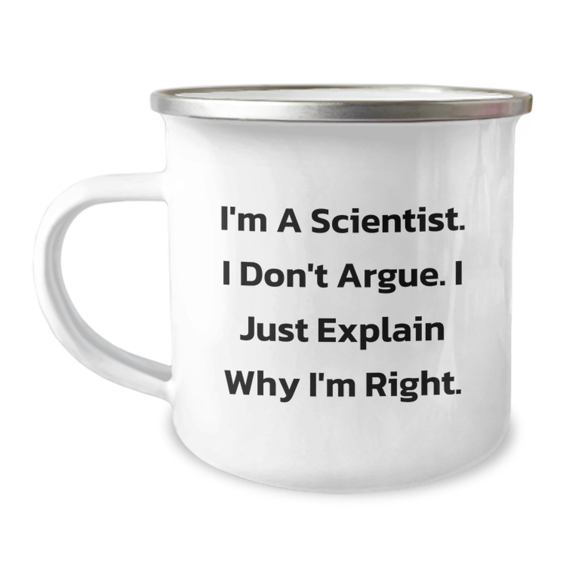 Funny Scientist Gifts for Men - 'I'm A Scientist. I Don't Argue. I Just Explain Why I'm Right.' Camping Mugs for Christmas Unique Gifts from Friends - The Buy Boom