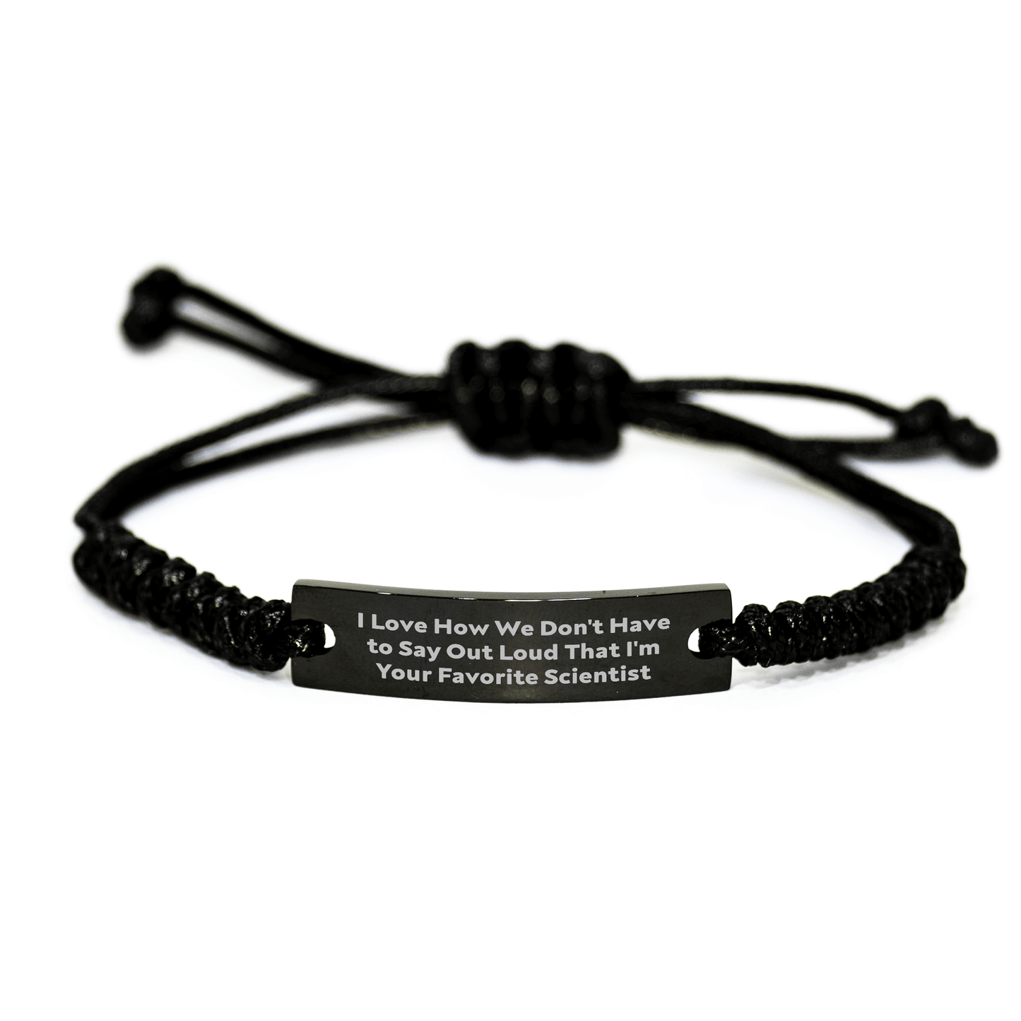 Funny Scientist Gifts from Dad - I Love How We Don't Have To Say Out Loud That I'm Your Favorite Scientist Rope Bracelet for Men, Unique Father's Day Unique Gifts from Family - The Buy Boom