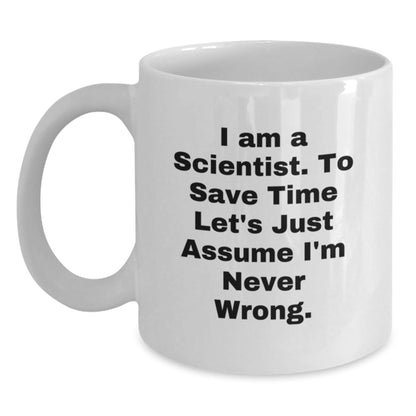 Funny Scientist Gifts from Friends - White Coffee Mug - Perfect for Scientist Men, Women, and Coworkers' Christmas Unique Gifts - I Am A Scientist Mug - The Buy Boom