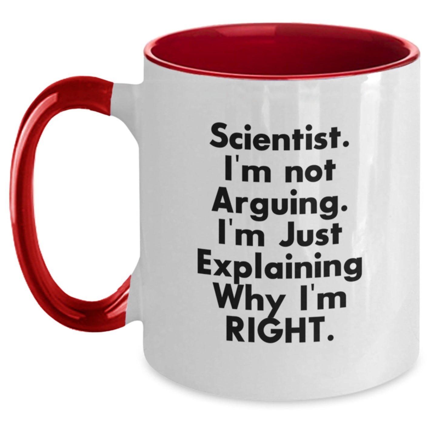 Funny Scientist Gifts from Men to Coworkers - Two Tone Coffee Mug - I'm Not Arguing. I'm Just Explaining Why I'm Right. Christmas Unique Mugs for Scientist - Scientist Humor Gifts - The Buy Boom