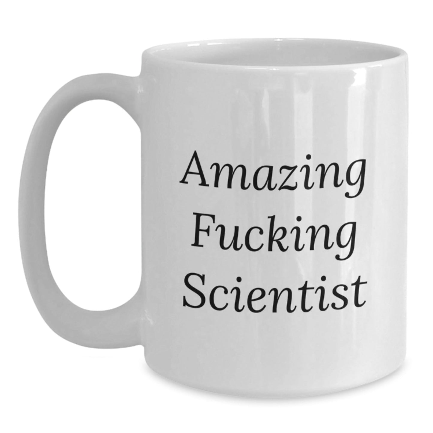 Funny Scientist White Coffee Mug Gifts from Men to Friends, Christmas Unique Scientist Mugs for Scientist, Amazing F - king Scientist Quote on White Ceramic Mug, 15oz or 11oz - The Buy Boom