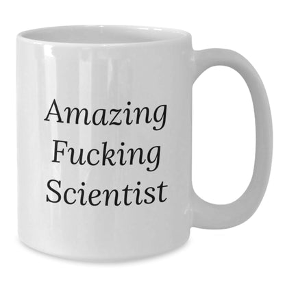 Funny Scientist White Coffee Mug Gifts from Men to Friends, Christmas Unique Scientist Mugs for Scientist, Amazing F - king Scientist Quote on White Ceramic Mug, 15oz or 11oz - The Buy Boom