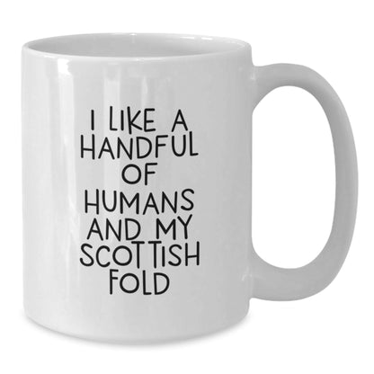 Funny Scottish Fold Cat Lovers Gifts from Family - White Coffee Mug for Birthday, I Like A Handful Of Humans And My Scottish Fold - The Buy Boom