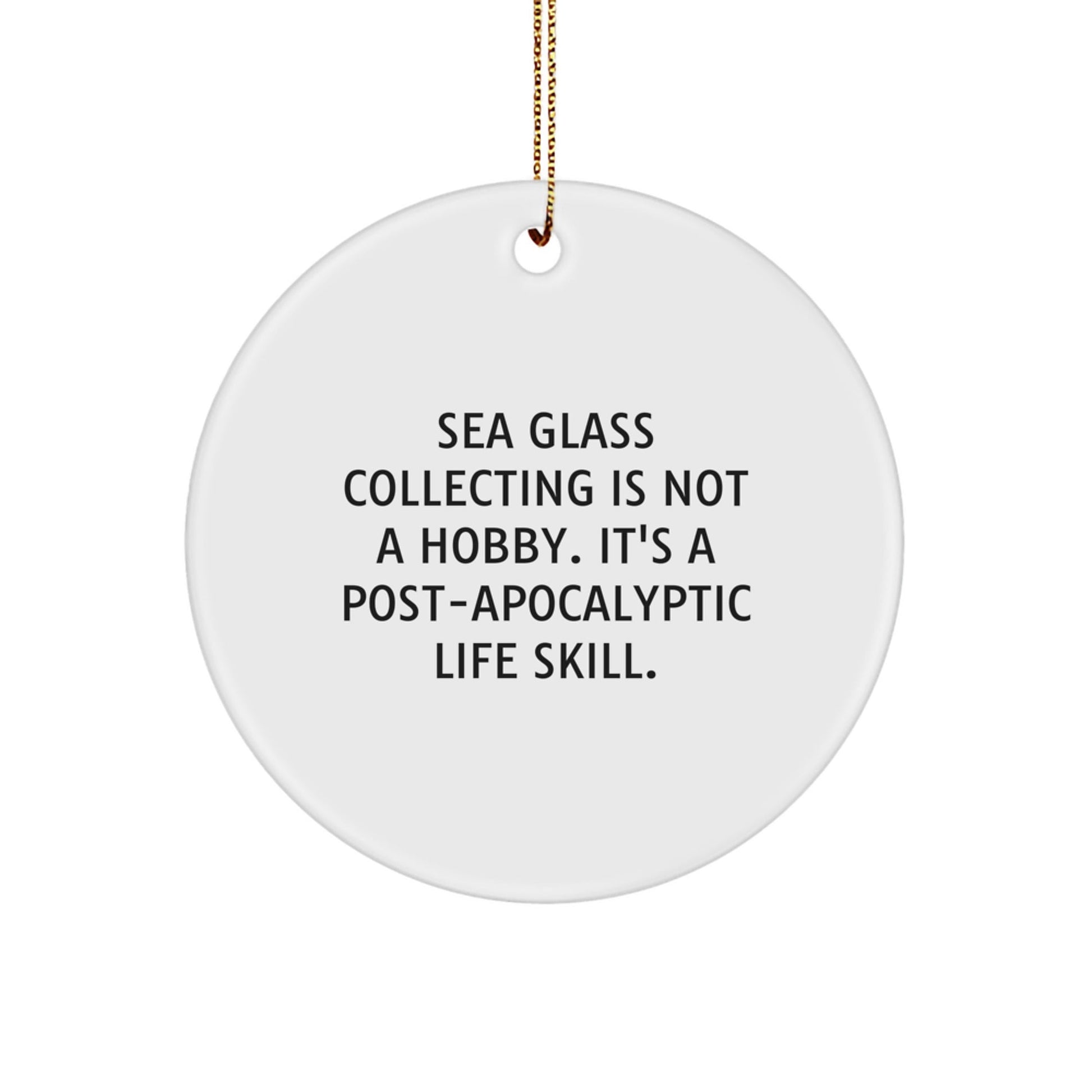 Funny Sea Glass Collecting Gifts for Women from Men - Post - apocalyptic Life Skill Circle Ornament, Christmas Unique Decorations - The Buy Boom
