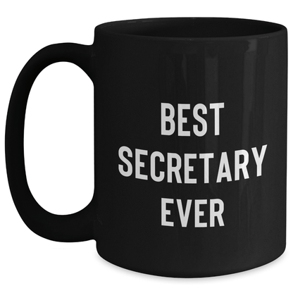 Funny Secretary Gifts, Best Secretary Ever, Black Coffee Mug for Him, Father's Day Unique Gifts from Men to Secretary - The Buy Boom