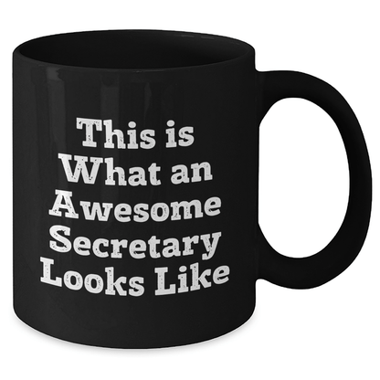 Funny Secretary Gifts for Men from Family - 'This Is What An Awesome Secretary Looks Like' Black Coffee Mug on Father's Day - The Buy Boom