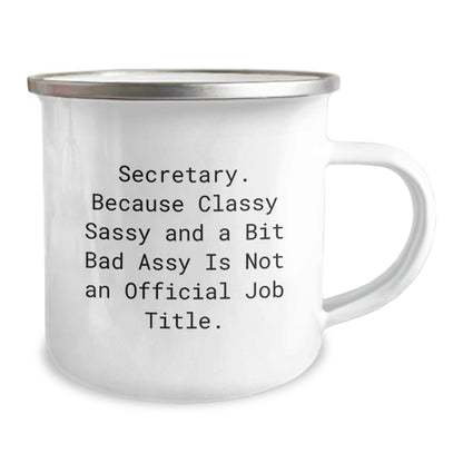 Funny Secretary Gifts for Women, Secretary Camping Mug, Christmas Unique Secretary Gift Ideas, 'Secretary. Because Classy Sassy And A Bit Fearlessy Is Not An Official Job Title.' - Gifts from Friends - The Buy Boom