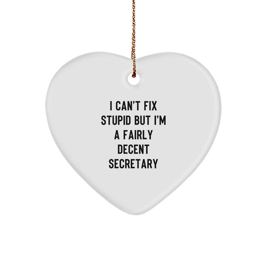 Funny Secretary Gifts, Heart Ornament Quote 'I Can't Fix Stupid But I'm A Fairly Decent' Christmas Unique Gifts from Friends, Secretary Christmas Ornament Decoration for Women - The Buy Boom